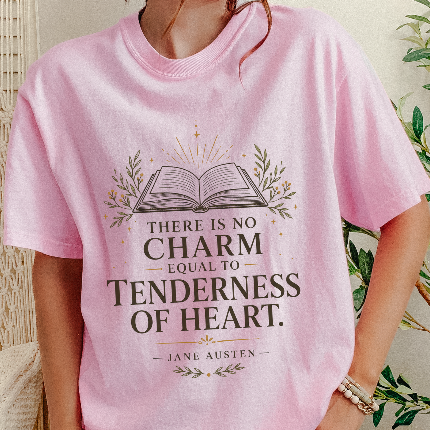 There is no charm equal...Jane Austen