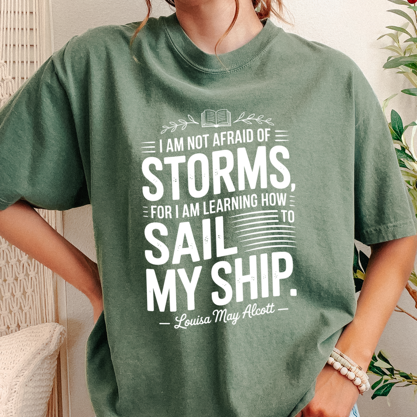 I am not afraid of storms...Louisa May Alcott