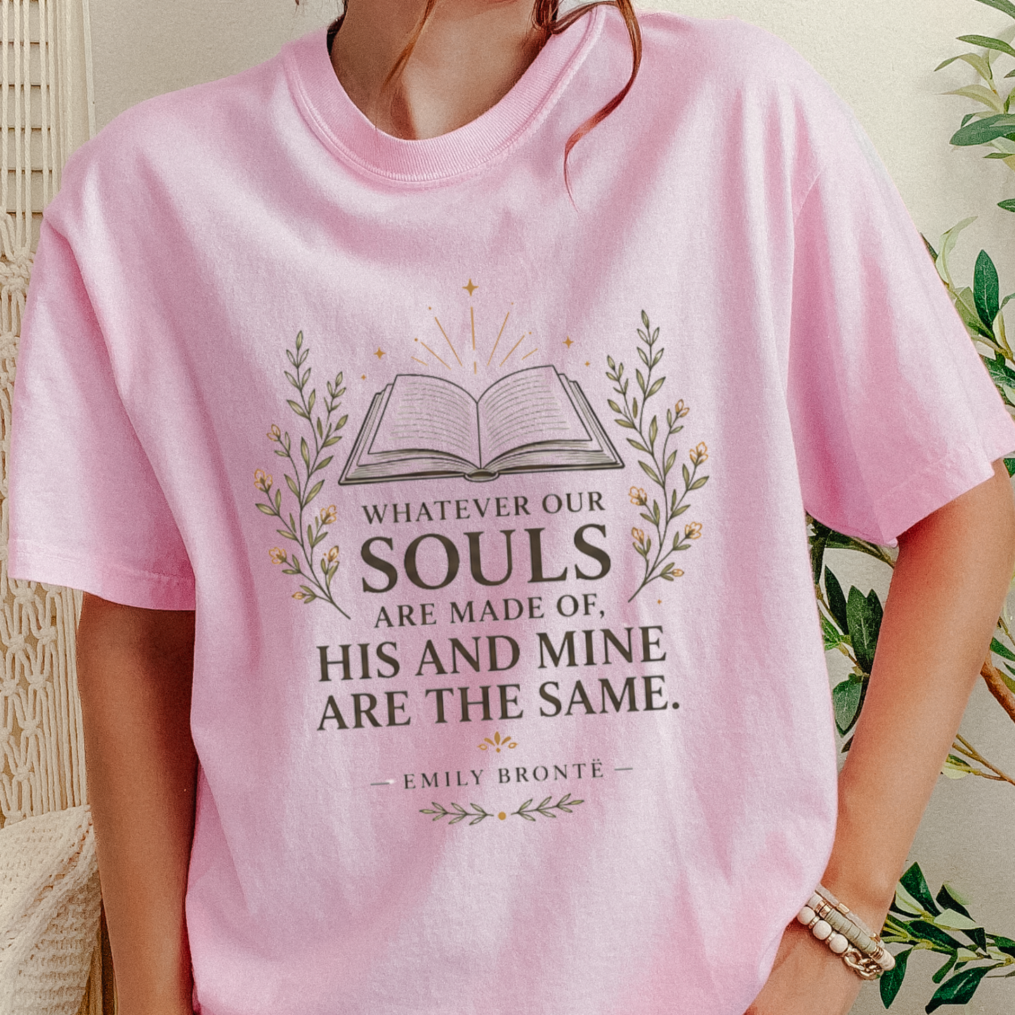 Whatever our souls are made of...Emily Bronthë