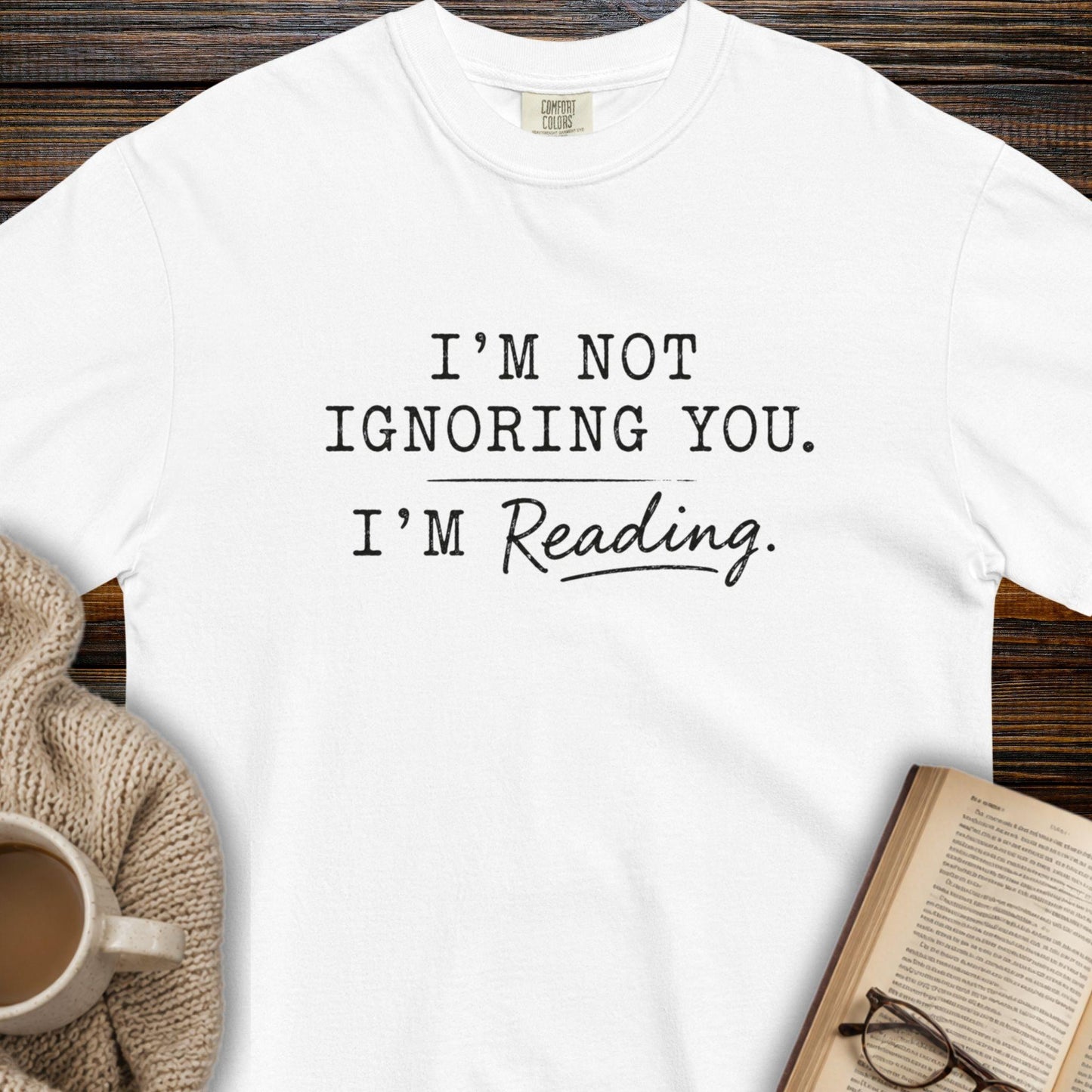 I'm not ignoring you T-shirt