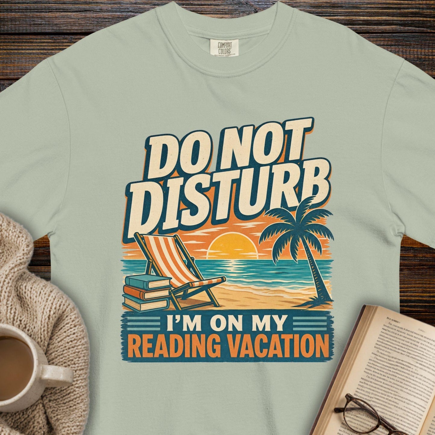 Do Not Disturb: Reading Vacation T-Shirt