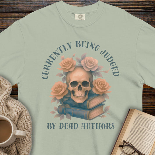 "Currently Being Judged by Dead Authors" T-Shirt