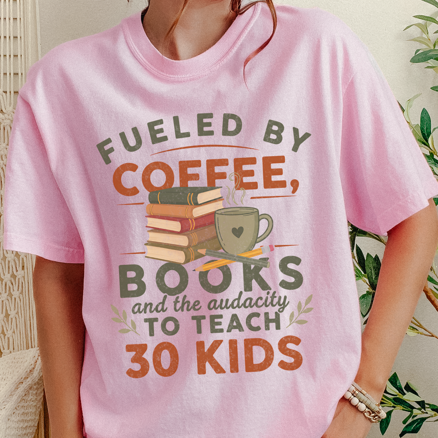 fueled by coffee, books and the audicity to teach 30 kids shirt