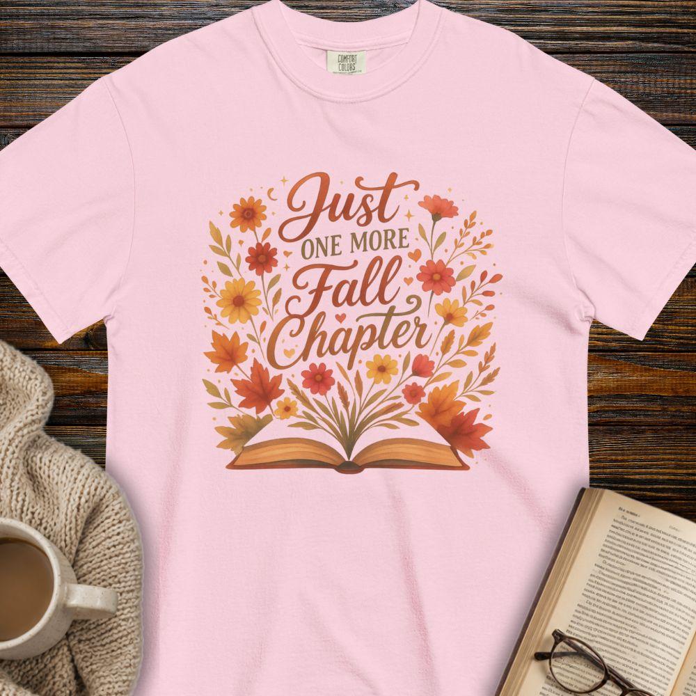 Just one more fall chapter T-shirt
