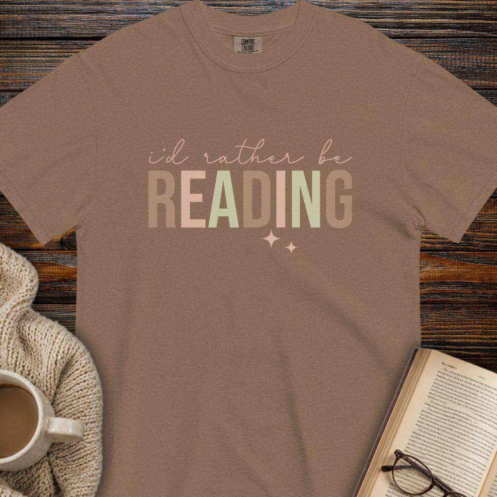 I'd rather be reading T-shirt