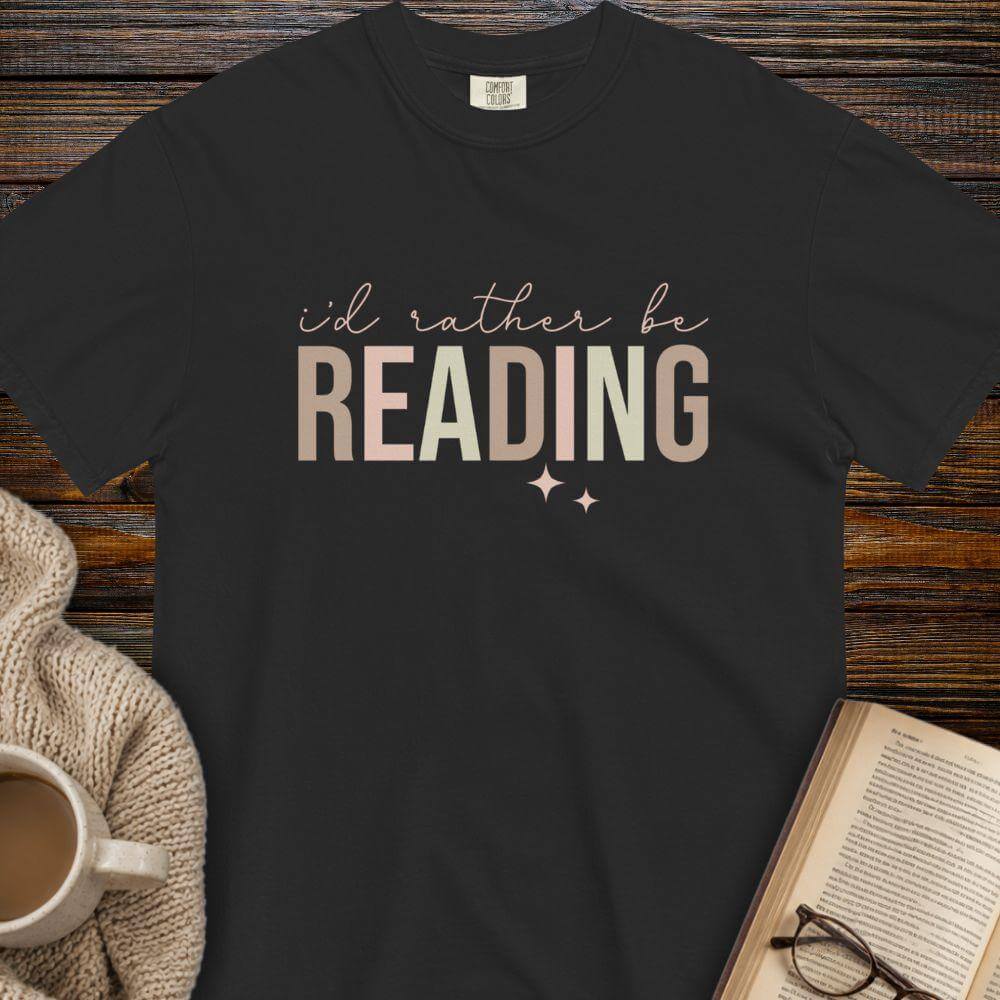 I'd rather be reading T-shirt