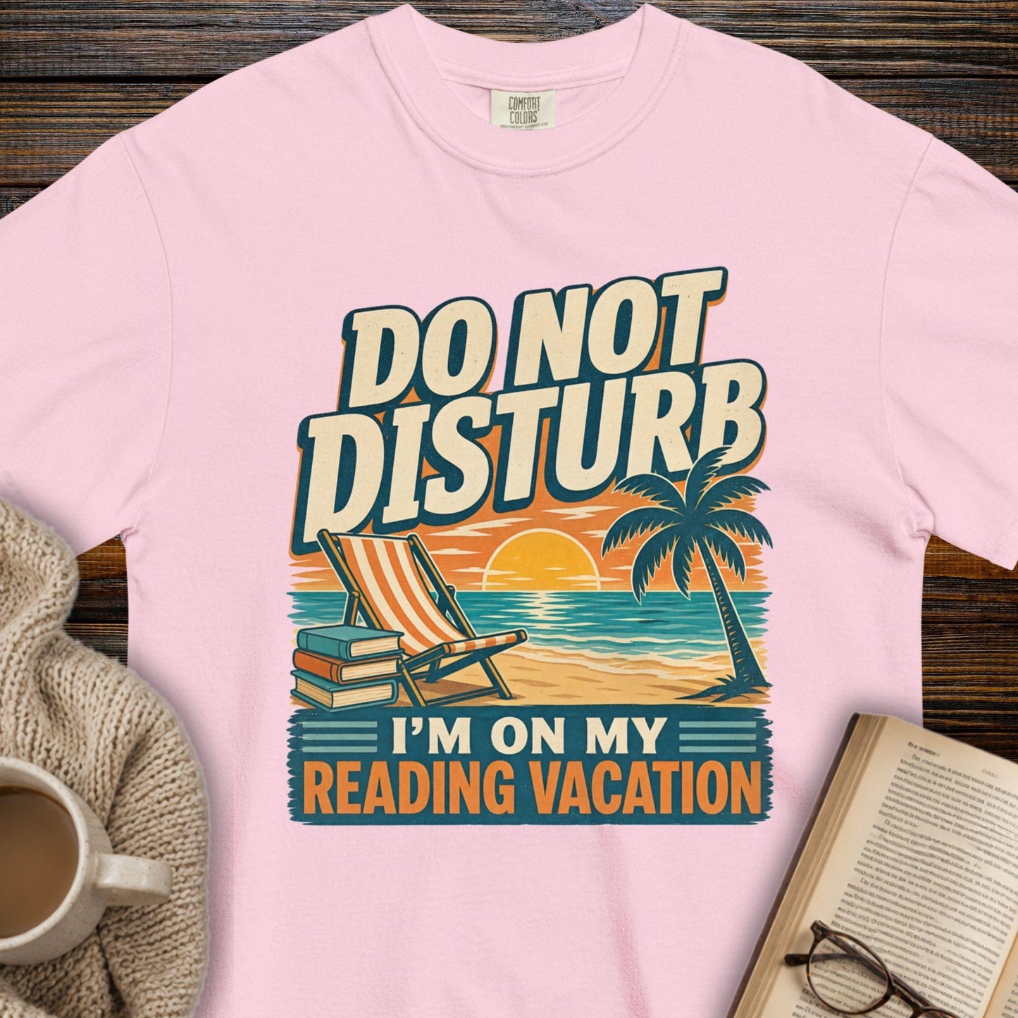 Do Not Disturb: Reading Vacation T-Shirt