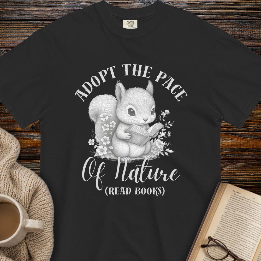 Adopt the pace of nature: Read Books T-shirt