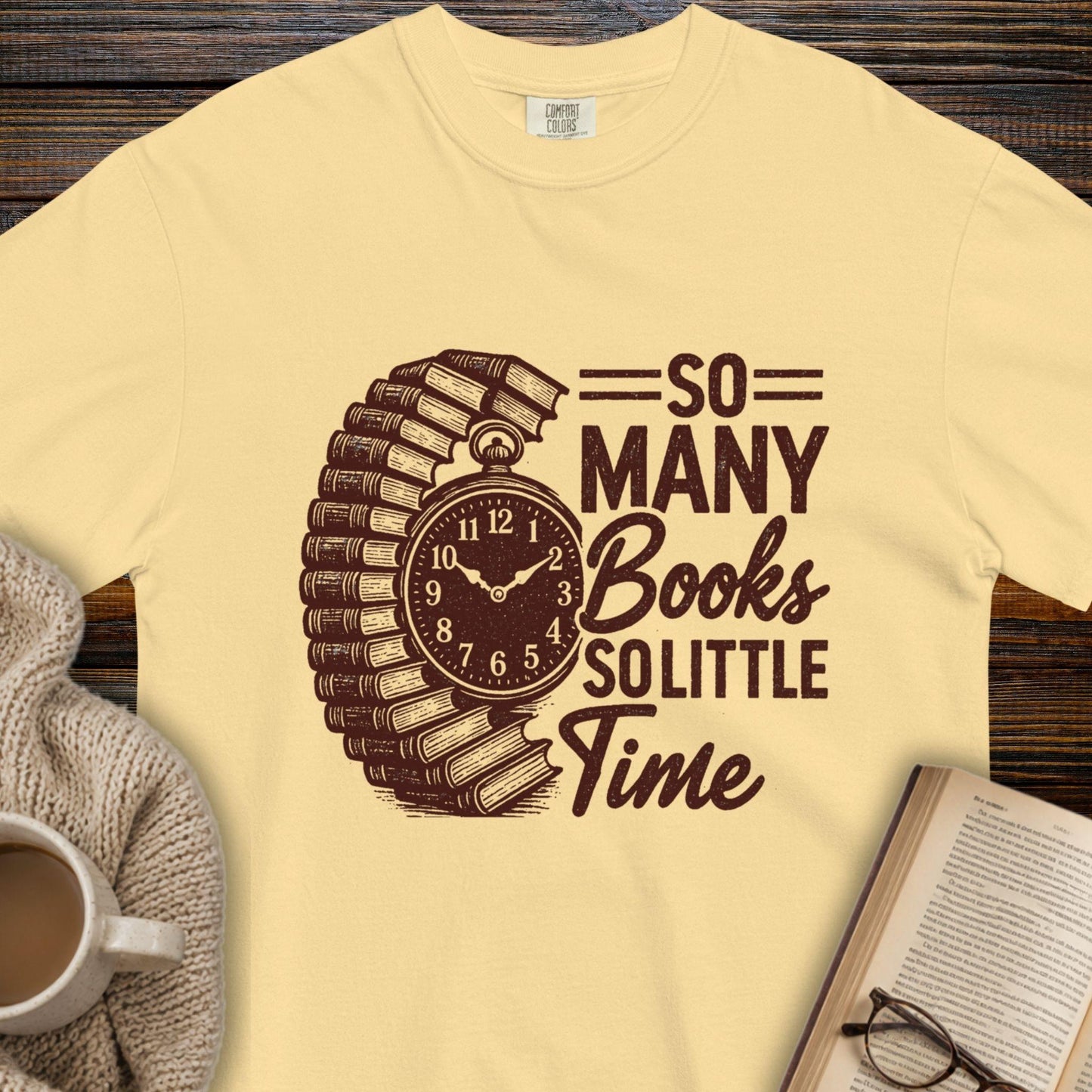 So many books, so little time T-shirt