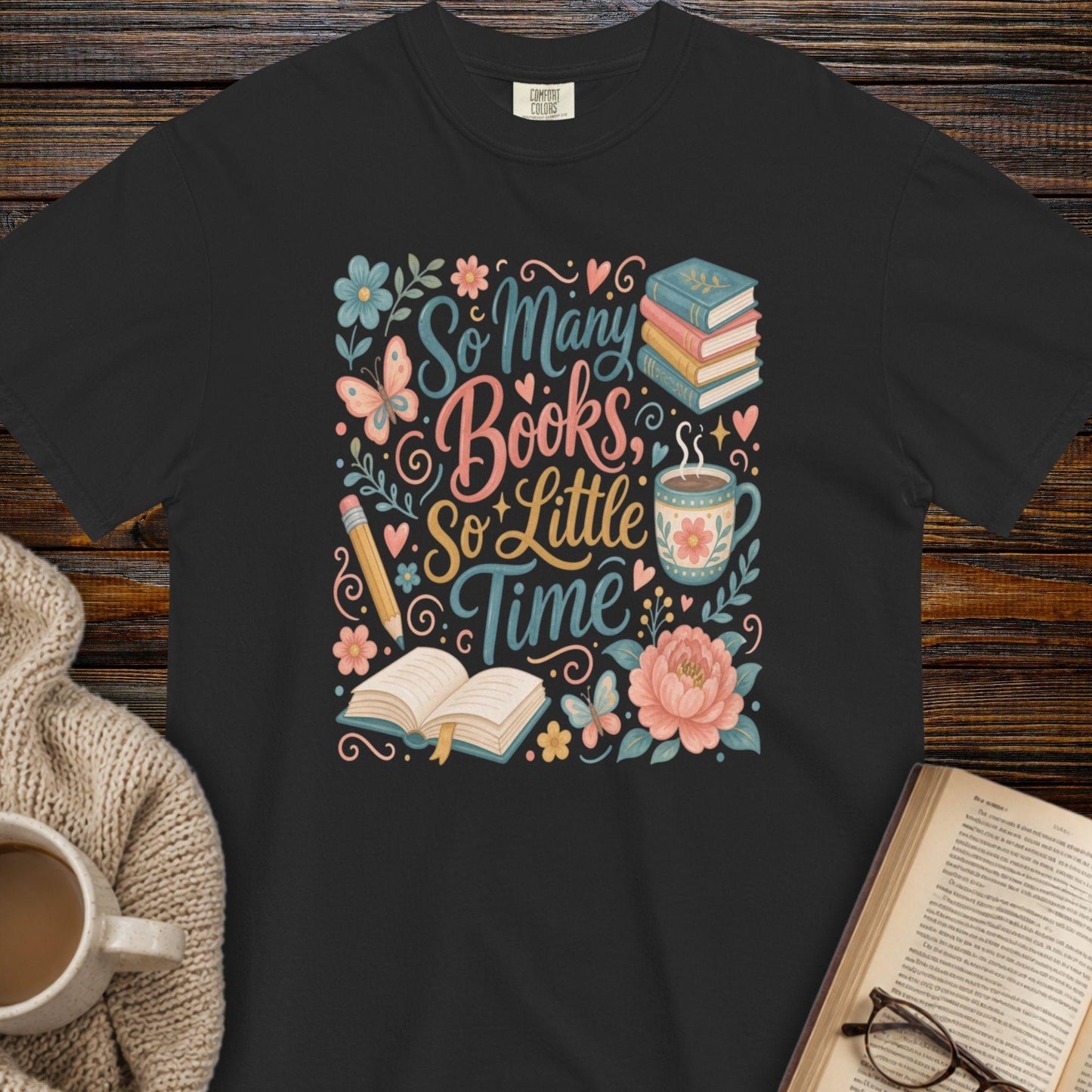 So many books, so little time floral T-shirt
