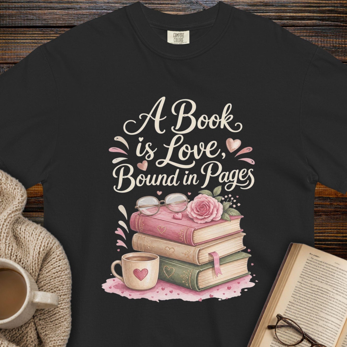 "A Book is Love Bound in Pages" — Literary T-Shirt