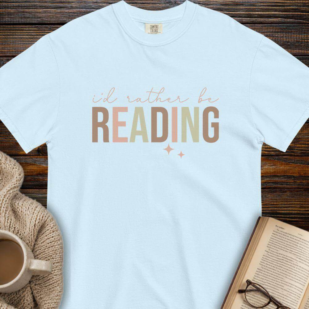 I'd rather be reading T-shirt
